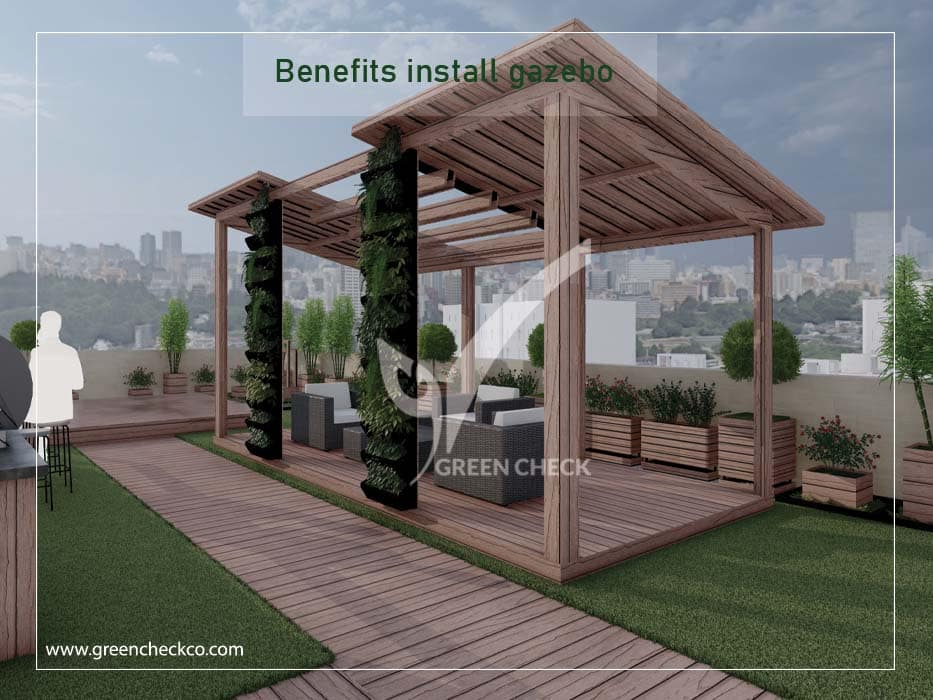 Benefits install gazebo
