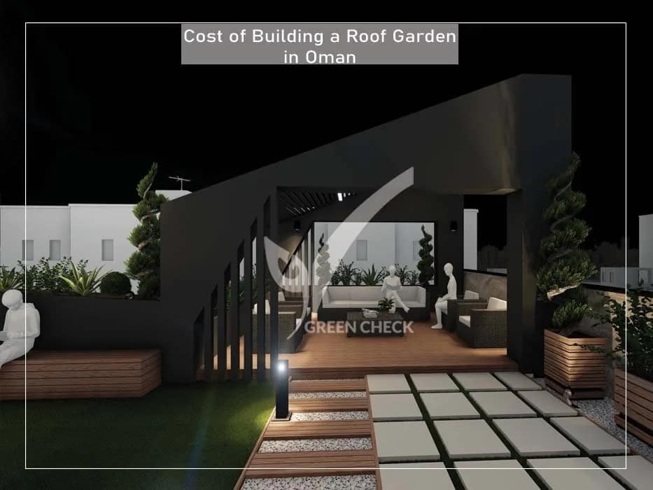Cost of Building a Roof Garden in Oman